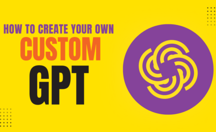 How To Create Your Own Custom GPT